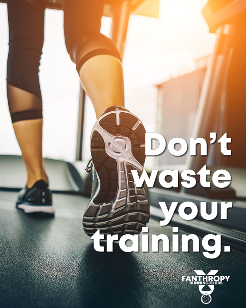 Quote: "Don't waste your training day."