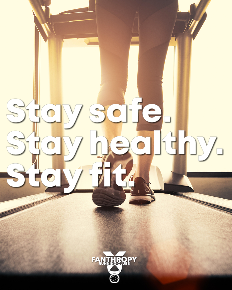 Quote: "Stay safe. Stay healthy. Stay fit."